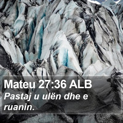 Mateu 27:36 ALB Bible Verse Image