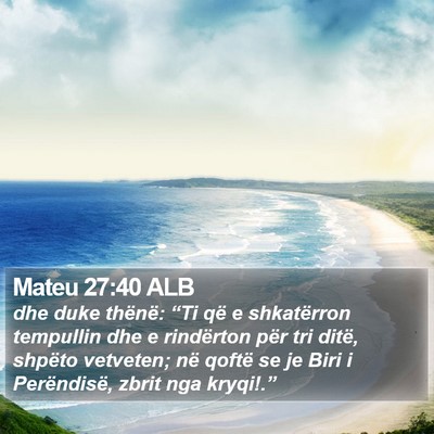 Mateu 27:40 ALB Bible Verse Image