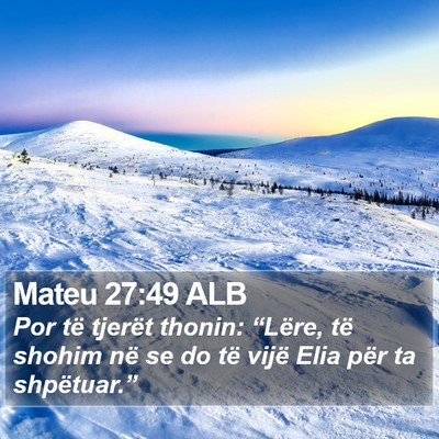Mateu 27:49 ALB Bible Verse Image