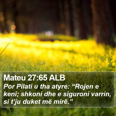 Mateu 27:65 ALB Bible Verse Image