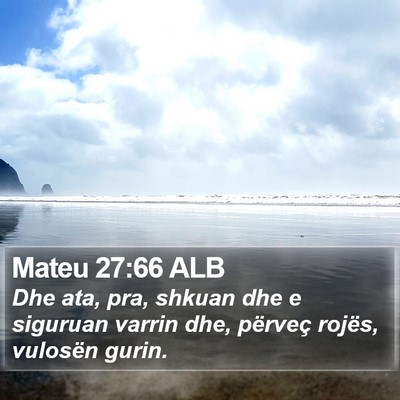 Mateu 27:66 ALB Bible Verse Image