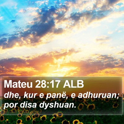 Mateu 28:17 ALB Bible Verse Image