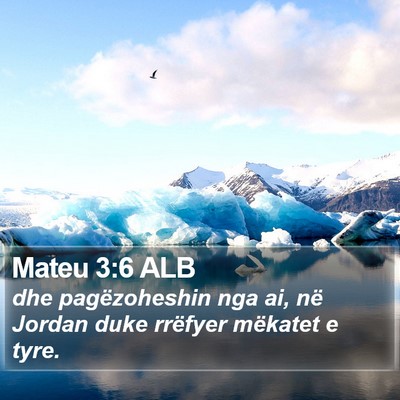 Mateu 3:6 ALB Bible Verse Image
