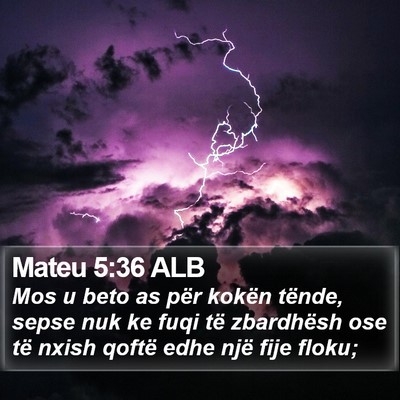 Mateu 5:36 ALB Bible Verse Image