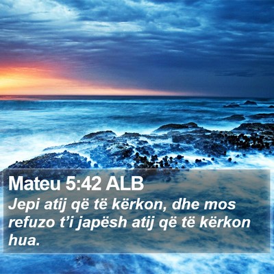Mateu 5:42 ALB Bible Verse Image