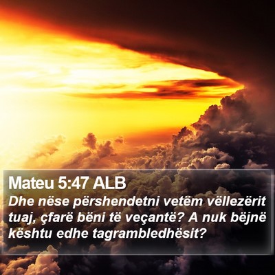 Mateu 5:47 ALB Bible Verse Image