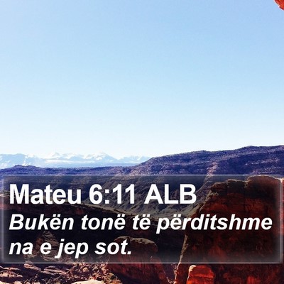 Mateu 6:11 ALB Bible Verse Image
