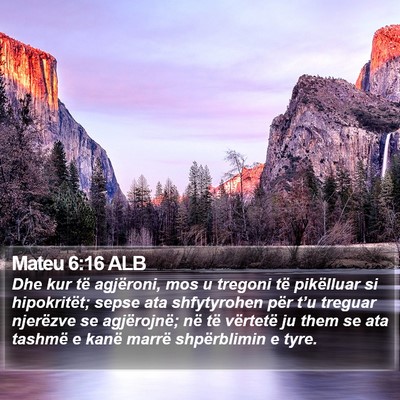 Mateu 6:16 ALB Bible Verse Image