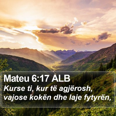 Mateu 6:17 ALB Bible Verse Image