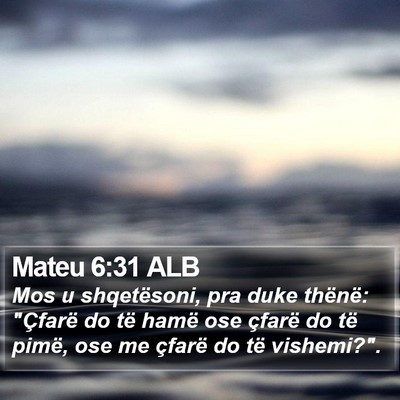 Mateu 6:31 ALB Bible Verse Image