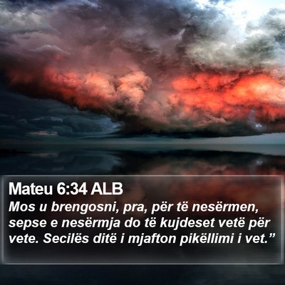 Mateu 6:34 ALB Bible Verse Image