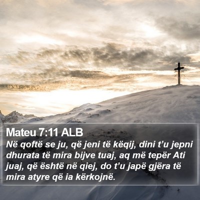 Mateu 7:11 ALB Bible Verse Image