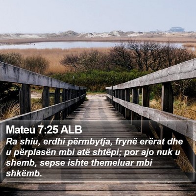 Mateu 7:25 ALB Bible Verse Image