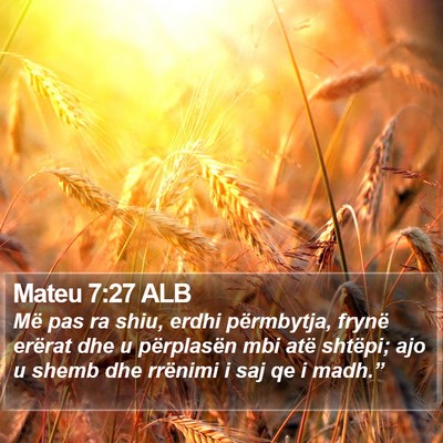 Mateu 7:27 ALB Bible Verse Image