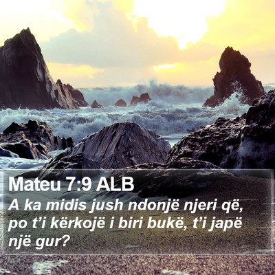 Mateu 7:9 ALB Bible Verse Image