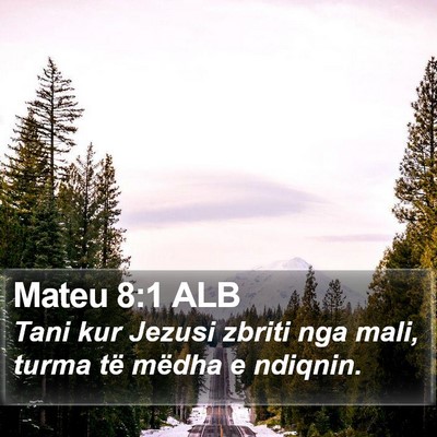 Mateu 8:1 ALB Bible Verse Image