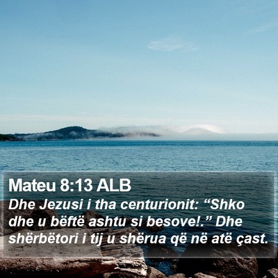 Mateu 8:13 ALB Bible Verse Image
