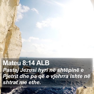 Mateu 8:14 ALB Bible Verse Image