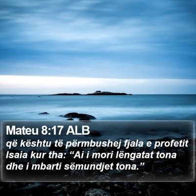 Mateu 8:17 ALB Bible Verse Image