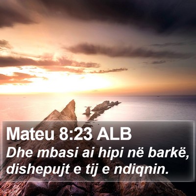 Mateu 8:23 ALB Bible Verse Image
