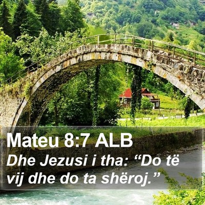 Mateu 8:7 ALB Bible Verse Image
