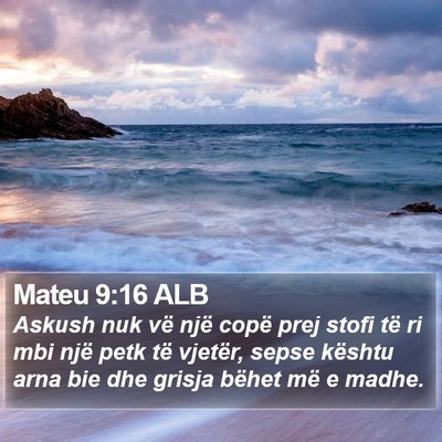 Mateu 9:16 ALB Bible Verse Image