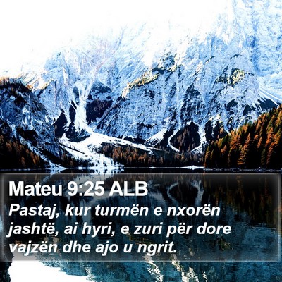 Mateu 9:25 ALB Bible Verse Image