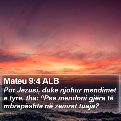 Mateu 9:4 ALB Bible Verse Image