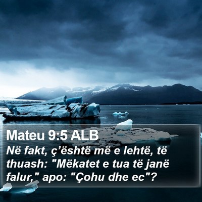 Mateu 9:5 ALB Bible Verse Image
