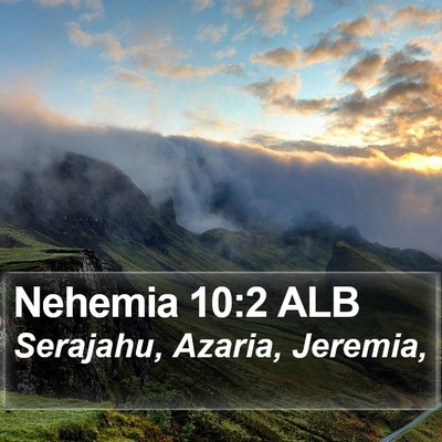 Nehemia 10:2 ALB Bible Verse Image