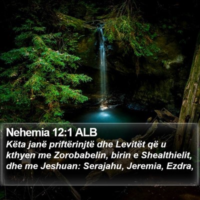Nehemia 12:1 ALB Bible Verse Image