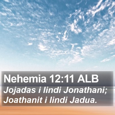Nehemia 12:11 ALB Bible Verse Image