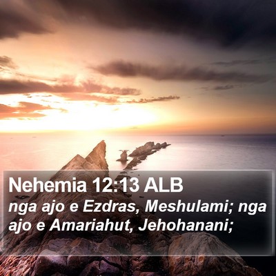 Nehemia 12:13 ALB Bible Verse Image