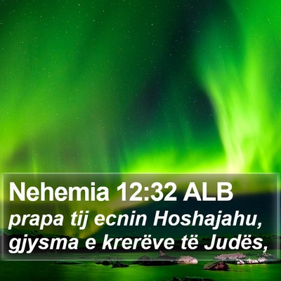 Nehemia 12:32 ALB Bible Verse Image