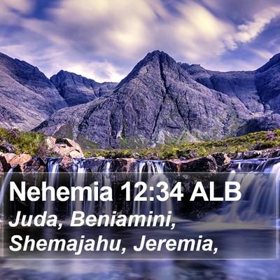 Nehemia 12:34 ALB Bible Verse Image