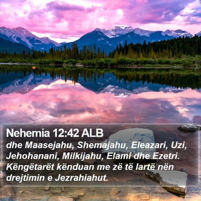 Nehemia 12:42 ALB Bible Verse Image