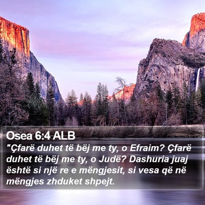 Osea 6:4 ALB Bible Verse Image