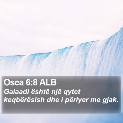 Osea 6:8 ALB Bible Verse Image
