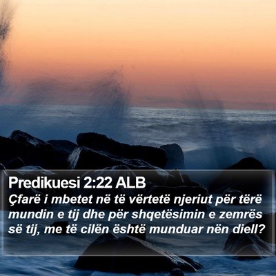Predikuesi 2:22 ALB Bible Verse Image