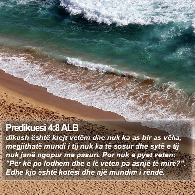 Predikuesi 4:8 ALB Bible Verse Image