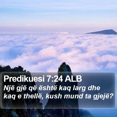 Predikuesi 7:24 ALB Bible Verse Image