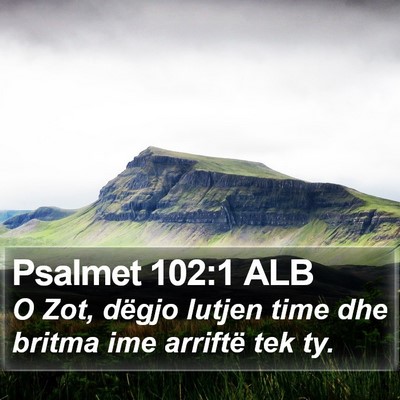 Psalmet 102:1 ALB Bible Verse Image