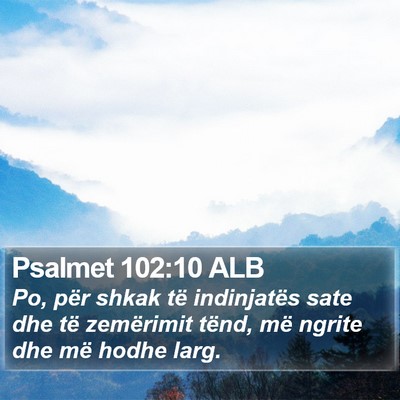 Psalmet 102:10 ALB Bible Verse Image