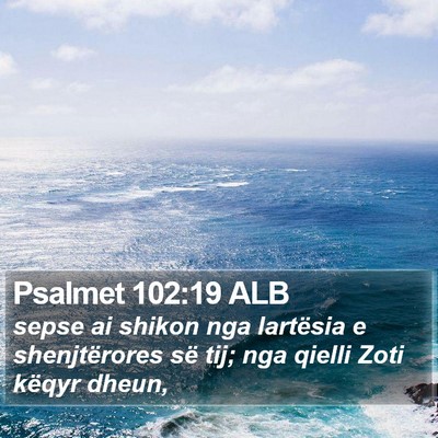 Psalmet 102:19 ALB Bible Verse Image