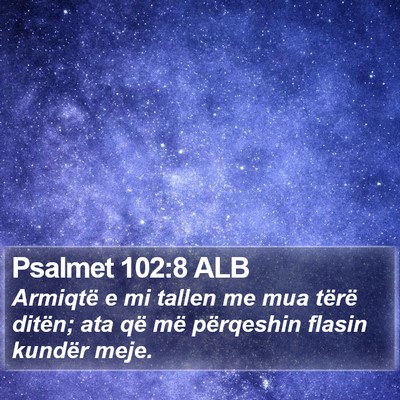 Psalmet 102:8 ALB Bible Verse Image