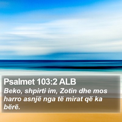 Psalmet 103:2 ALB Bible Verse Image