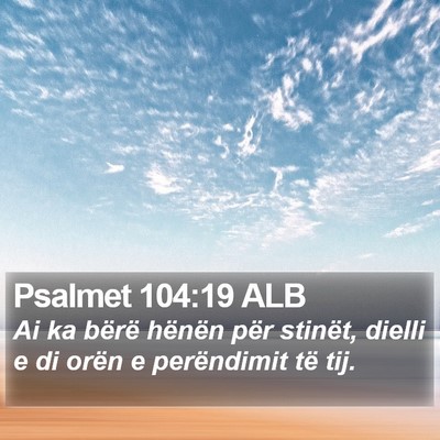 Psalmet 104:19 ALB Bible Verse Image