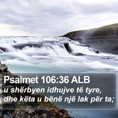 Psalmet 106:36 ALB Bible Verse Image