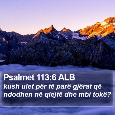 Psalmet 113:6 ALB Bible Verse Image
