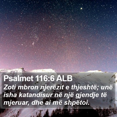 Psalmet 116:6 ALB Bible Verse Image